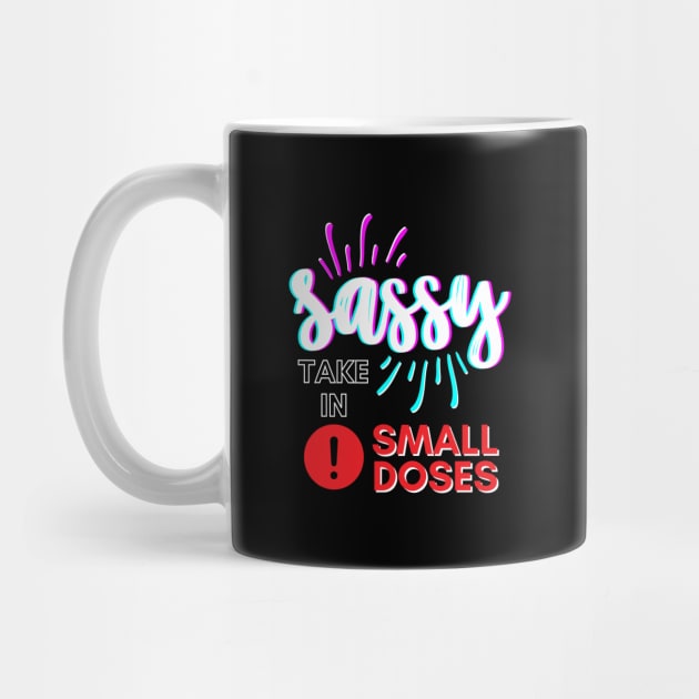 Sassy - take in small doses | Funny Pun Introvert Sassy Punchy Design | Neon White by Jane Sun